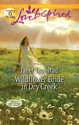 Image for Wildflower Bride In Dry Creek (Love Inspired)