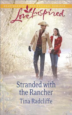 Stranded with the Rancher (Love Inspired)