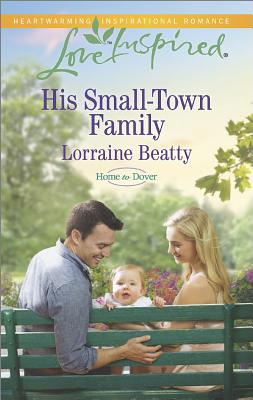 Image for His Small-Town Family (Love Inspired Home to Dover)