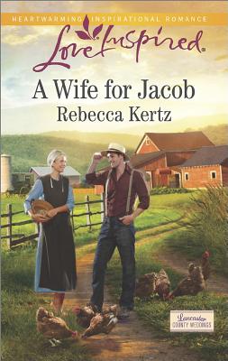 A Wife for Jacob (Love Inspired Lancaster County Weddings)