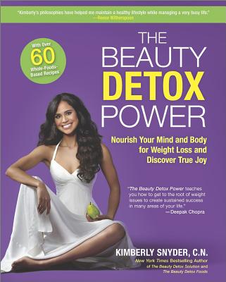 Beauty Detox Power: Nourish Your Mind and Body for Weight Loss and Discover True Joy