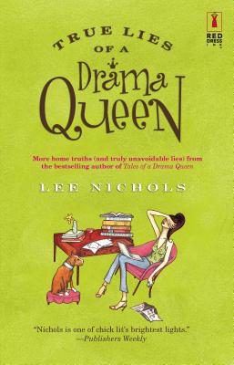True Lies of a Drama Queen (Red Dress Ink)