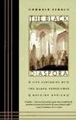 The Black Diaspora: Five Centuries of the Black Experience Outside Africa Image for The Black Diaspora: Five Centuries of the Black Experience Outside Africa