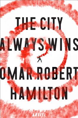 The City Always Wins: A Novel