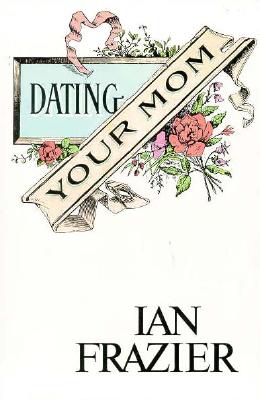 Dating Your Mom