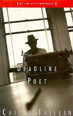 Deadline Poet Or, My Life As a Doggerelist