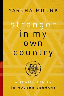 Stranger in My Own Country: A Jewish Family in Modern Germany