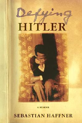 Defying Hitler: A Memoir