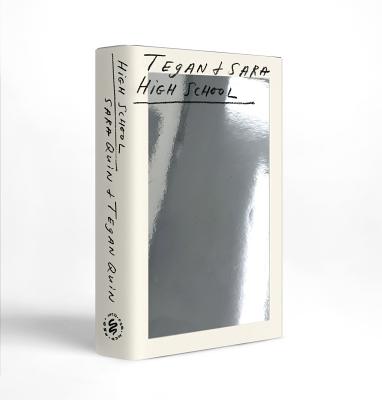 HIGH SCHOOL : TEGAN & SARA