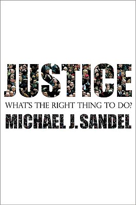Justice: What's the Right Thing To Do