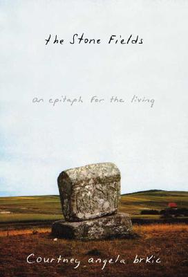 Image for Stone Fields: An Epitaph for the Living