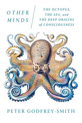 Other Minds: The Octopus, the Sea, and