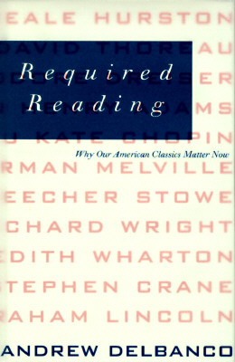 Required Reading: Why Our American Classics Matter Now