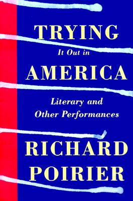 Image for Trying It Out in America: Literary and Other Perfomanaces