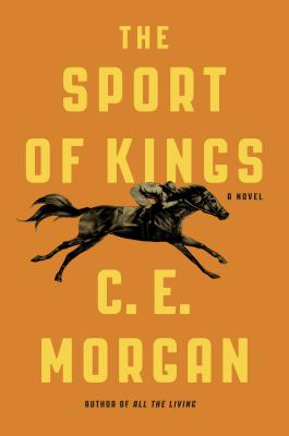 The Sport of Kings: A Novel
