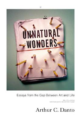 Image for Unnatural Wonders: Essays from the Gap Between Art and Life Unnatural Wonders: Essays from the Gap Between Art and Life