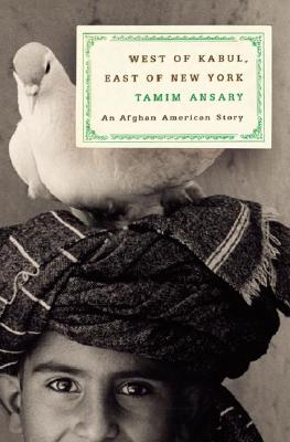 Image for West of Kabul, East of New York: An Afghan American Story