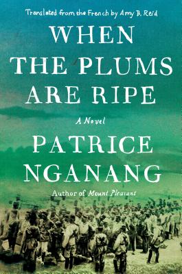 When the Plums Are Ripe: A Novel