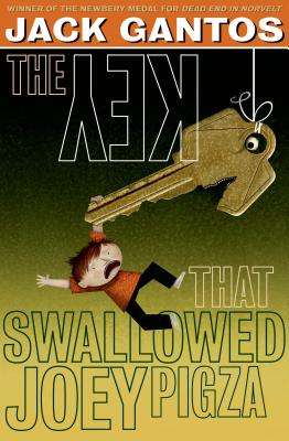 The Key That Swallowed Joey Pigza (Joey Pigza, 5)