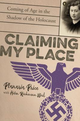 Image for Claiming My Place: Coming of Age in the Shadow of the Holocaust Claiming My Place: Coming of Age in the Shadow of the Holocaust