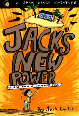 Jack's New Power Stories from a Caribbean Year