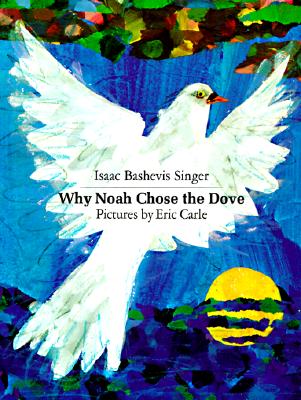 Image for Why Noah Chose the Dove (Sunburst Book) Why Noah Chose the Dove (Sunburst Book)