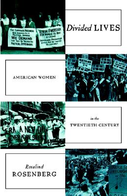 Divided Lives: American Women in the Twentieth Century (American Century Series)