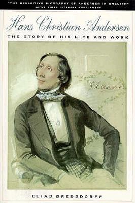 Hans Christian Andersen: The Story of His Life and Work, 1805-75