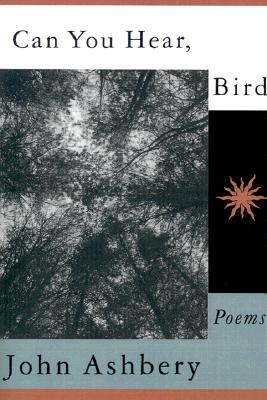 Can You Hear, Bird: Poems