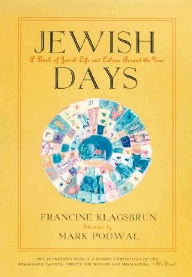 Jewish Days: A Book of Jewish Life and Culture Around the Year