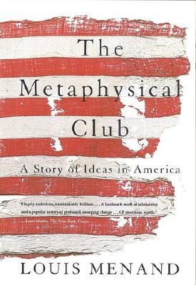 Image for The Metaphysical Club: A Story of Ideas in America