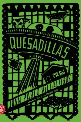 Quesadillas : A Novel