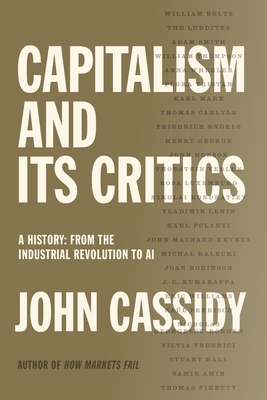 Capitalism and Its Critics: A History: From the Industrial Revolution to AI