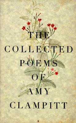 The Collected Poems of Amy Clampitt