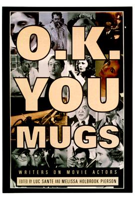 O.K. You Mugs: Writers on Movie Actors