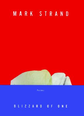 Blizzard of One: Poems
