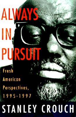 Always in Pursuit: Fresh American Perspectives, 1995-1997 [INSCRIBED]
