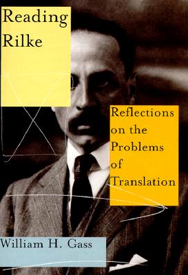 Reading Rilke: Reflections on the Problems of Translation