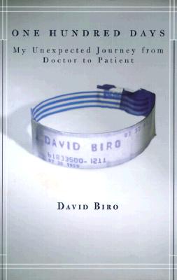 Image for One Hundred Days: My Unexpected Journey from Doctor to Patient