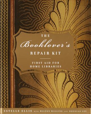 Image for The Booklover's Repair Kit: First Aid for Home Libraries