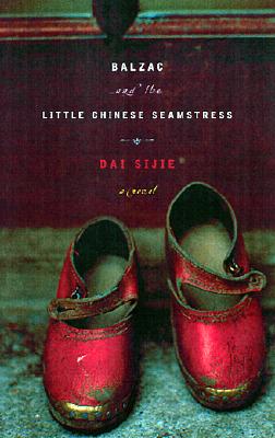 Balzac and the Little Chinese Seamstress : A Novel