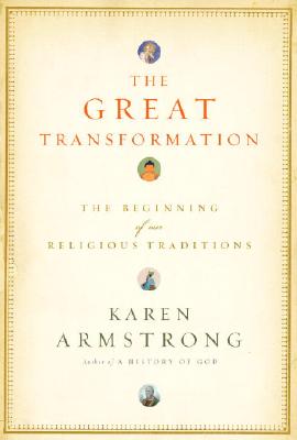 Image for The Great Transformation: The Beginning of Our Religious Traditions