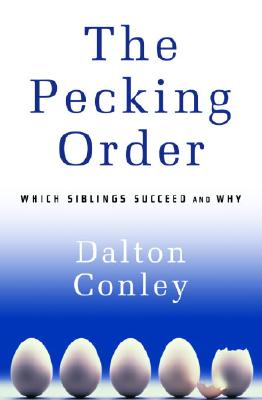 Image for The Pecking Order: Which Siblings Succeed and Why