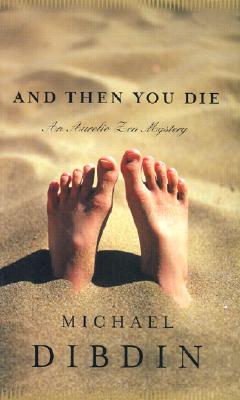 And Then You Die: An Aurelio Zen Mystery