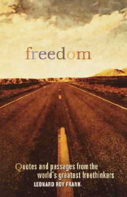 Image for Freedom: Quotes and Passages from the World's Greatest Freethinkers