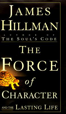 The Force of Character: And the Lasting Life