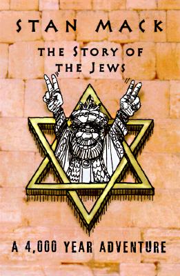 The Story of the Jews: A 4,000 Year Adventure