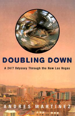 24/7: Living It Up and Doubling Down in the New Las Vegas