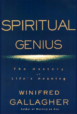 Spiritual Genius: The Mastery of Life's Meaning
