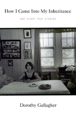 How I Came Into My Inheritance and Other True Stories